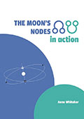 The Moon's Nodes in Action by Anne Whitaker